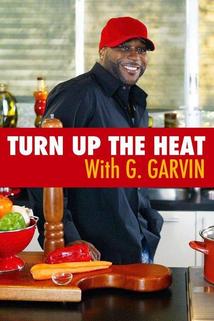 Home DIRECTV Everywhere TV Shows Turn Up the Heat With G. Garvin Lost ...