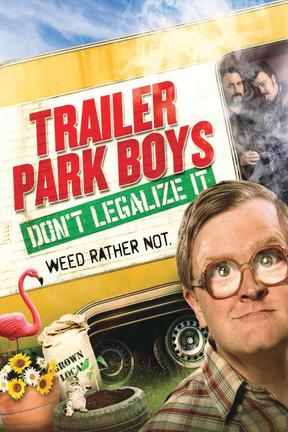 Watch Trailer Park Boys: The Movie Online Trailer Park Boys: The Movie Full Movie Online