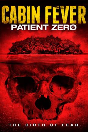 Watch Cabin Fever Patient Zero Online Stream Full Movie Directv