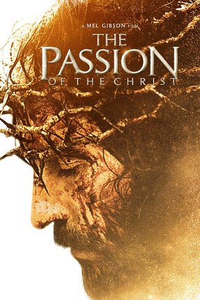 Watch The Passion Of The Christ 2004 Online Hd Full Movies