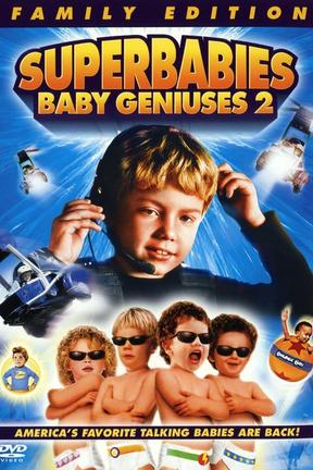 Watch Superbabies: Baby Geniuses 2 Online Superbabies: Baby Geniuses 2 Full Movie Online