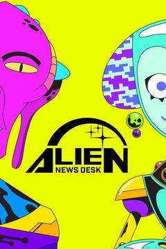 Watch Alien News Desk Online Season 1 Ep 1 On Directv Directv