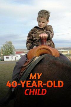 Watch My 40 Year Old Child Online Season 0 Ep 0 On Directv Directv