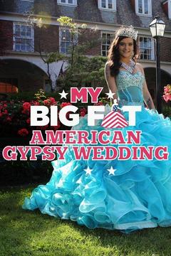 Watch My Big Fat American Gypsy Wedding Online Stream Full