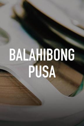 poster for Balahibong pusa