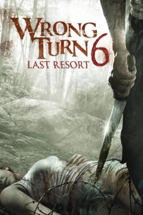 poster for Wrong Turn 6: Last Resort: Unrated
