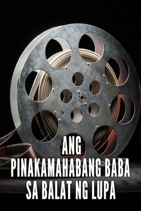poster for Ang Pinakamahabang Baba sa Balat ng Lupa