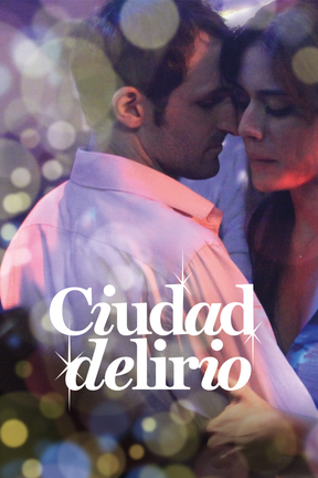 poster for Ciudad Delirio