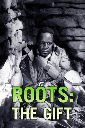 Watch Roots: The Gift Online | Stream Full Movie | DIRECTV
