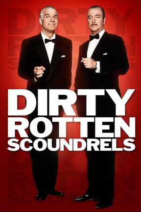 poster for Dirty Rotten Scoundrels