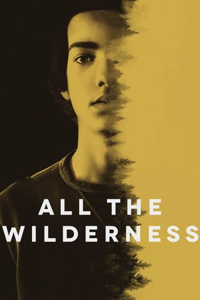 poster for All the Wilderness