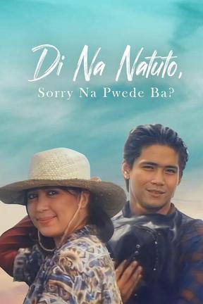 poster for Di na natuto (Sorry na puede ba?)