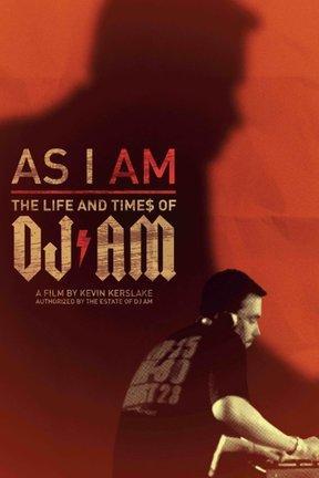 poster for As I AM: The Life and Times of DJ AM