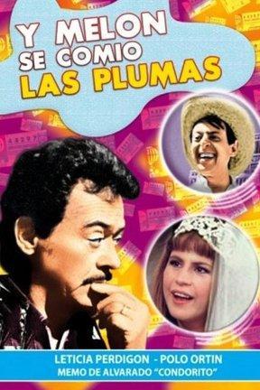 poster for Y Melón se Comió las Plumas