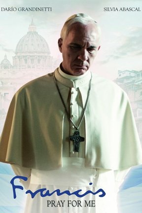 poster for Francis: Pray for Me