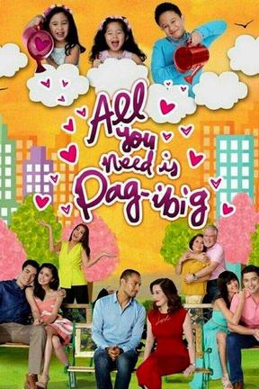 poster for All You Need Is Pag-Ibig