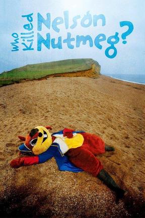 poster for Who Killed Nelson Nutmeg?