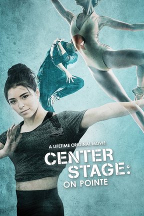 poster for Center Stage: On Pointe