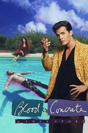 poster for Blood & Concrete: A Love Story