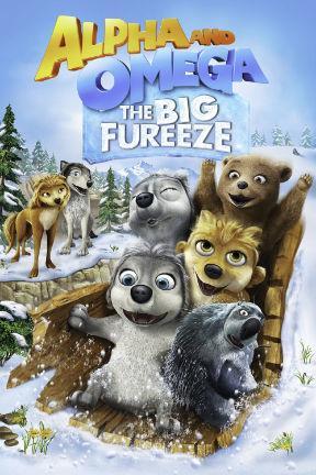 poster for Alpha & Omega: The Big Fureeze