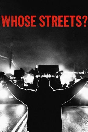 poster for Whose Streets?