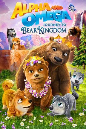 poster for Alpha and Omega: Journey to Bear Kingdom