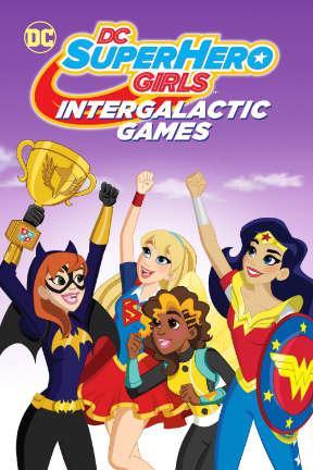 poster for DC Super Hero Girls: Intergalactic Games