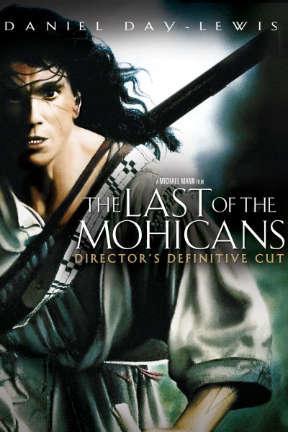 poster for The Last of the Mohicans: Director's Definitive Cut