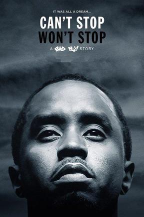 poster for Can't Stop, Won't Stop: A Bad Boy Story