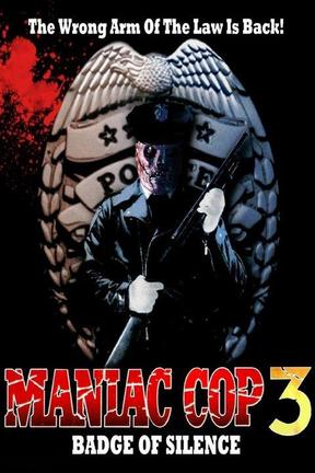 poster for Badge of Silence: Maniac Cop 3