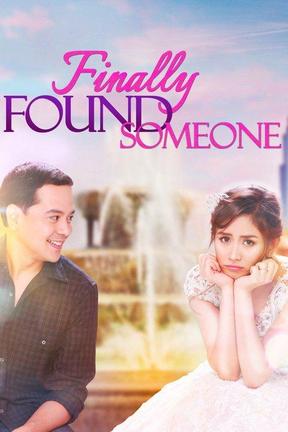 poster for Finally Found Someone