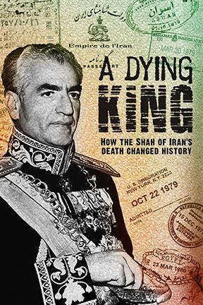 poster for A Dying King: The Shah of Iran