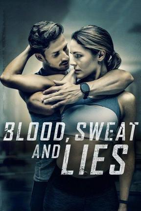 poster for Blood, Sweat and Lies