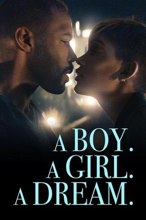 poster for A Boy. A Girl. A Dream.