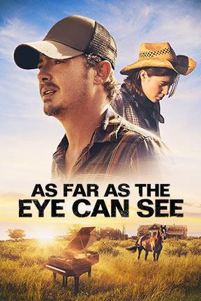 As Far as the Eye Can See: Watch Full Movie Online DIRECTV