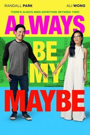 poster for Always Be My Maybe