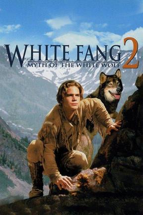 poster for White Fang 2: Myth of the White Wolf