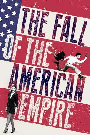 poster for The Fall of the American Empire