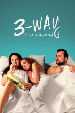 poster for 3-Way (Not Calling)