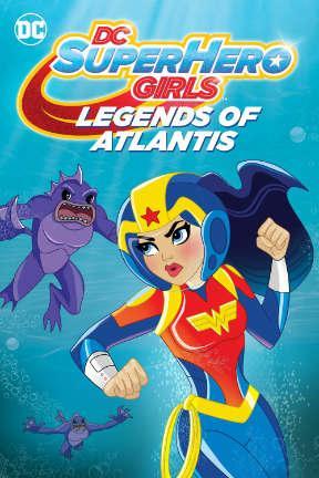 poster for DC Super Hero Girls: Legends of Atlantis