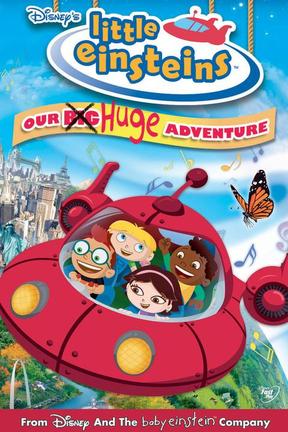 Little Einsteins: Our Big Huge Adventure: Watch Full Movie Online | DIRECTV