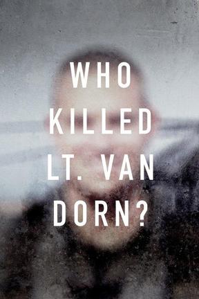 poster for Who Killed Lt. Van Dorn?