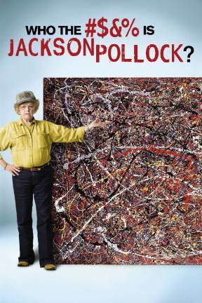 poster for Who the ... Is Jackson Pollock?