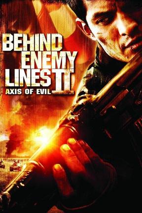 poster for Behind Enemy Lines II: Axis of Evil