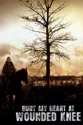 Watch Bury My Heart At Wounded Knee Full Movie Online Directv