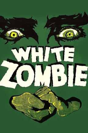 poster for White Zombie