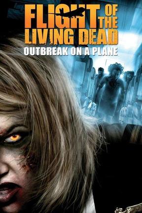 poster for Flight of the Living Dead: Outbreak on a Plane
