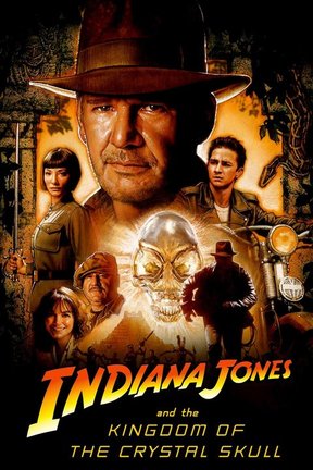 poster for Indiana Jones and the Kingdom of the Crystal Skull