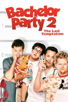 poster for Bachelor Party 2: The Last Temptation: Unrated