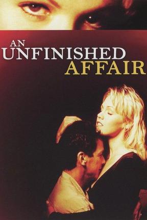 poster for An Unfinished Affair